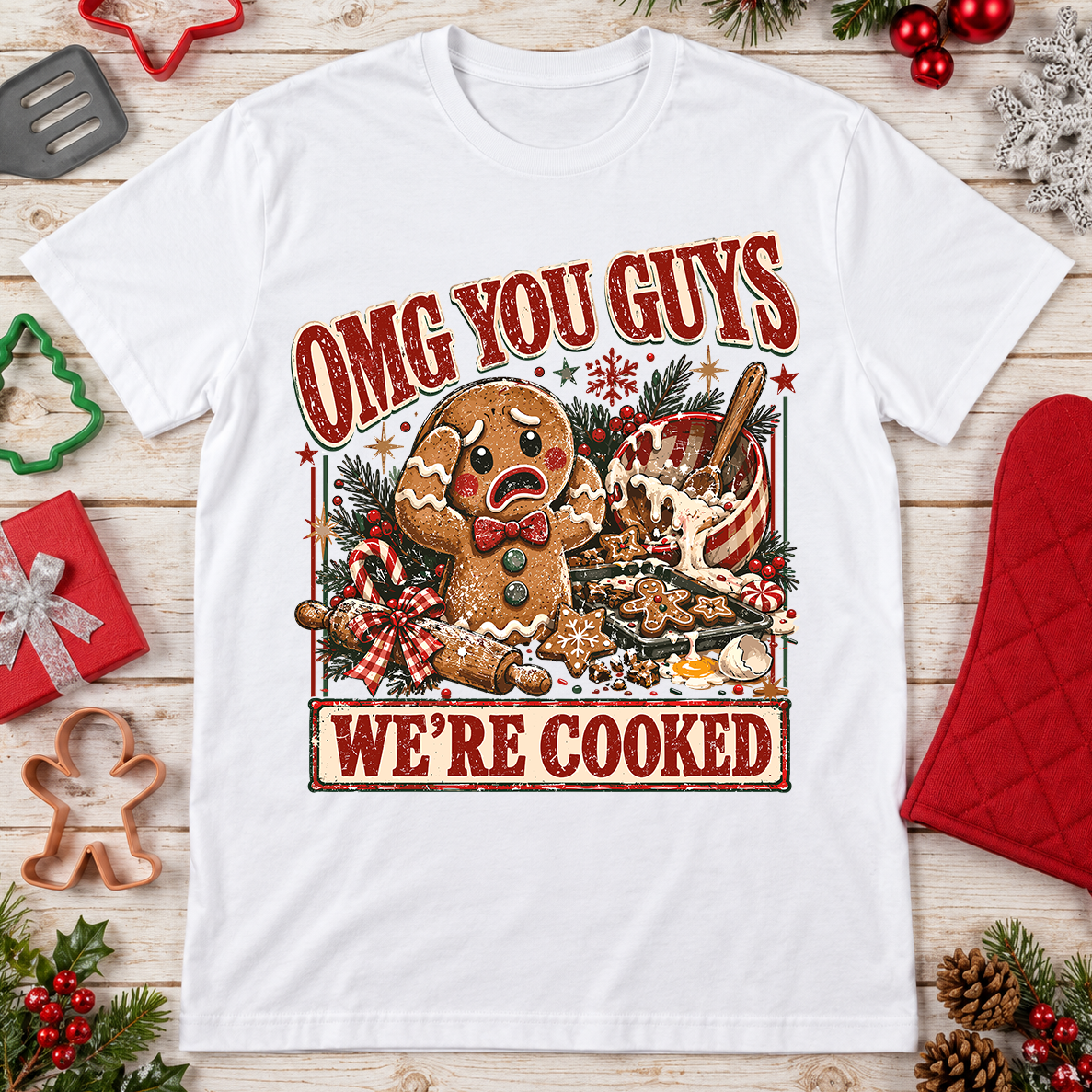 We're Cooked Gingerbread T-Shirt